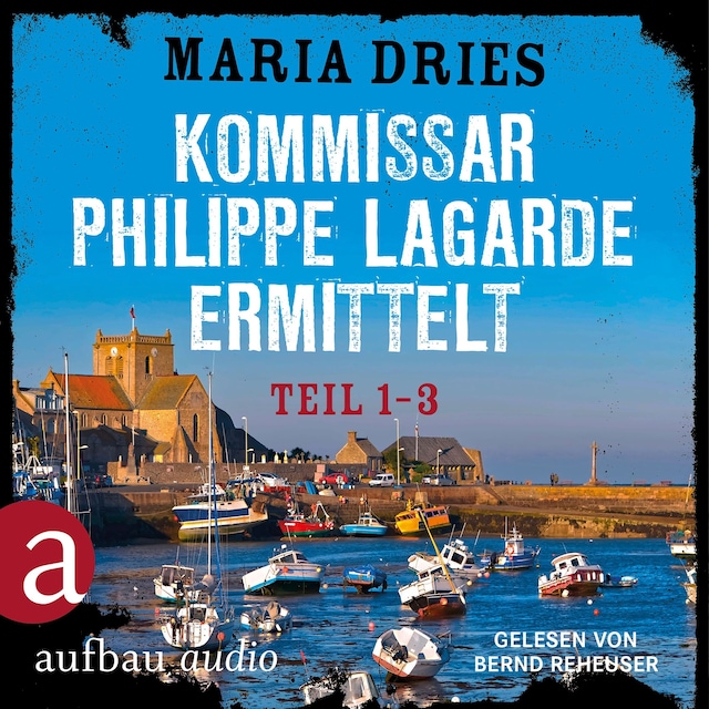 Buchcover für Kommissar Philippe Lagarde ermittelt - Teil 1-3 (Ungekürzt)