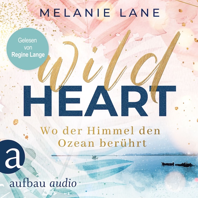 Book cover for Wild Heart - Wo der Himmel den Ozean berührt (Ungekürzt)