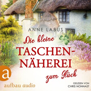 Die kleine Taschennäherei zum Glück - Kleeblatt-Träume, Band 1 (Ungekürzt) als Hörbuch