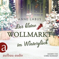 Der kleine Wollmarkt im Winterglück - Kleeblatt-Träume, Band 2 (Ungekürzt)