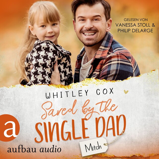 Bokomslag för Saved by the Single Dad - Mitch - Single Dads of Seattle, Band 3 (Ungekürzt)