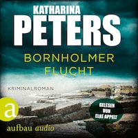 Bornholmer Flucht - Sarah Pirohl ermittelt, Band 3 (Ungekürzt)