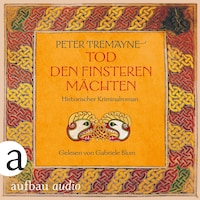 Tod den finsteren Mächten - Historischer Kriminalroman - Schwester Fidelma ermittelt, Band 32 (Ungekürzt)