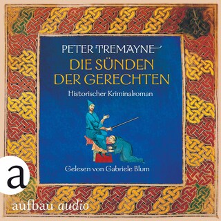 Die Sünden der Gerechten - Schwester Fidelma ermittelt, Band 31 (Ungekürzt) als Hörbuch
