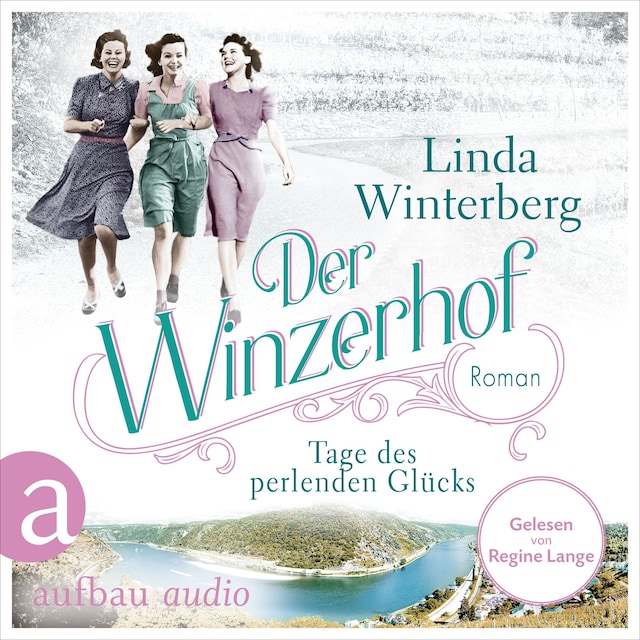 Kirjankansi teokselle Der Winzerhof - Tage des perlenden Glücks - Winzerhof-Saga, Band 2 (Ungekürzt)