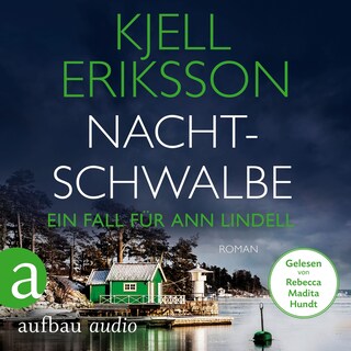 Nachtschwalbe - Ein Fall für Ann Lindell, Band 3 (Ungekürzt) als Hörbuch