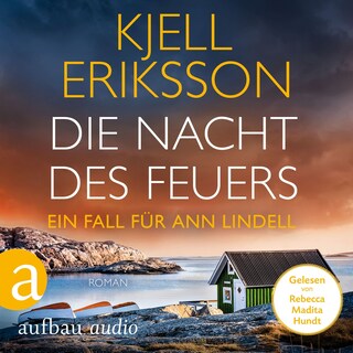 Die Nacht des Feuers - Ein Fall für Ann Lindell, Band 8 (Ungekürzt) als Hörbuch