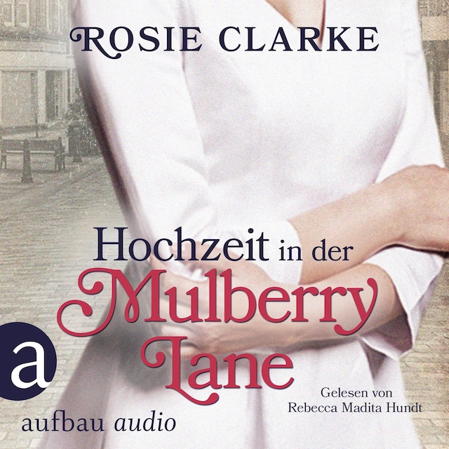 Book cover for Hochzeit in der Mulberry Lane - Die große Mulberry Lane Saga, Band 2 (Ungekürzt)
