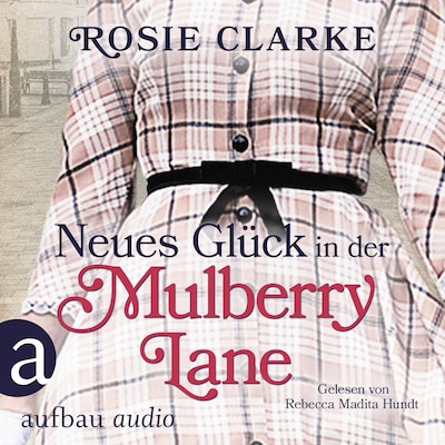 Neues Glück in der Mulberry Lane - Die große Mulberry Lane Saga, Band 4 (Ungekürzt) bookCoverFor