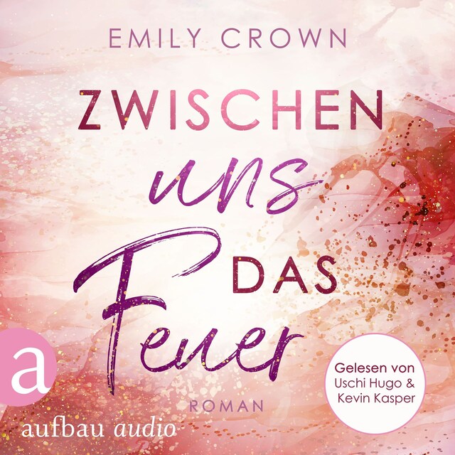 Book cover for Zwischen uns das Feuer - Zwischen uns das Leben, Band 1 (Ungekürzt)