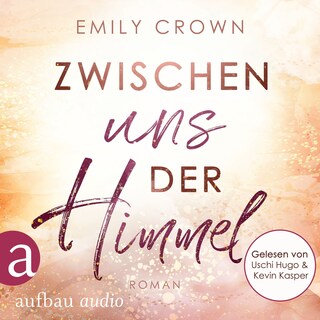 Zwischen uns der Himmel - Zwischen uns das Leben, Band 2 (Ungekürzt) als Hörbuch