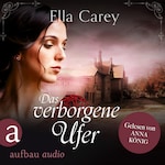 Das verborgene Ufer - Ein ergreifendes Familiengeheimnis - Schatten der Vergangenheit, Band 4 (Ungekürzt)