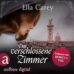 Das verschlossene Zimmer - Schatten der Vergangenheit, Band 1 (Ungekürzt)