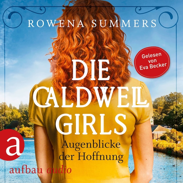 Book cover for Die Caldwell Girls - Augenblicke der Hoffnung - Die große Caldwell Saga, Band 3 (Ungekürzt)