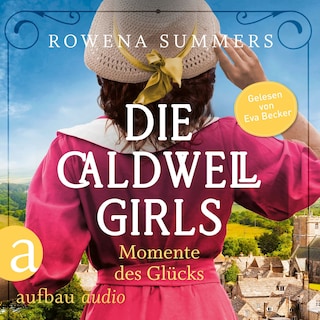 Die Caldwell Girls - Momente des Glücks - Die große Caldwell Saga, Band 4 (Ungekürzt) als Hörbuch