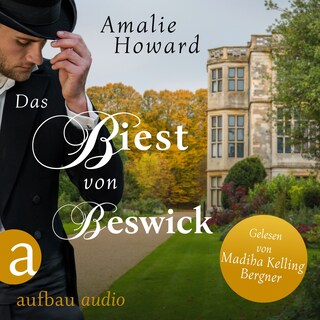 Das Biest von Beswick - Die Regency Rogues, Band 1 (Ungekürzt) als Hörbuch