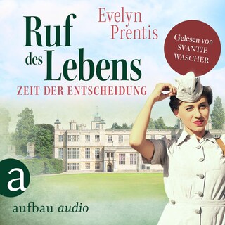 Ruf des Lebens - Zeit der Entscheidung - Die Krankenschwestern von Notting Hill, Band 3 (Ungekürzt) als Hörbuch
