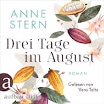 Drei Tage im August (Ungekürzt)