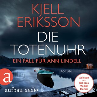 Die Totenuhr - Ein Fall für Ann Lindell, Band 9 (Ungekürzt) als Hörbuch