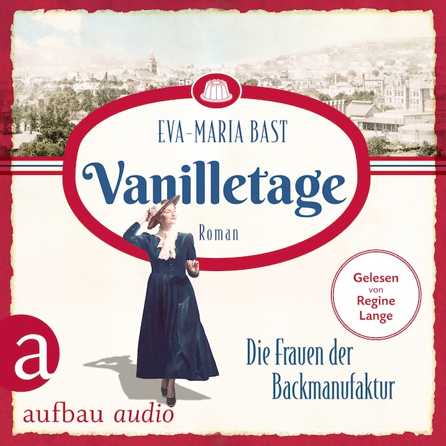 Book cover for Vanilletage - Die Frauen der Backmanufaktur - Die Backdynastie, Band 1 (Ungekürzt)