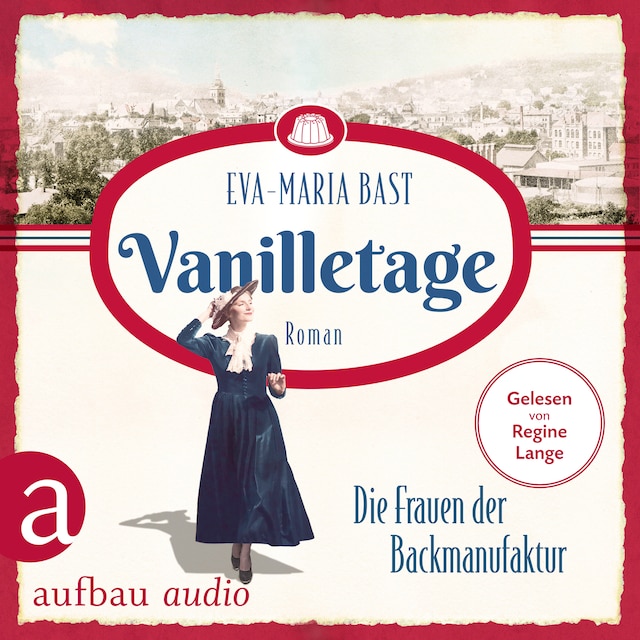 Copertina del libro per Vanilletage - Die Frauen der Backmanufaktur - Die Backdynastie, Band 1 (Ungekürzt)