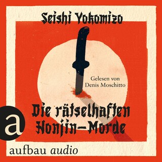 Die rätselhaften Honjin-Morde - Kosuke Kindaichi ermittelt, Band 1 (Ungekürzt) als Hörbuch