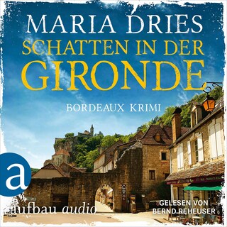 Schatten in der Gironde - Bordeaux-Krimi - Pauline Castelot ermittelt in Bordeaux, Band 3 (Gekürzt) als Hörbuch