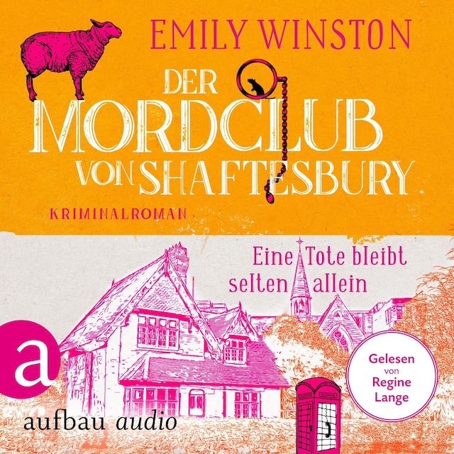 Book cover for Der Mordclub von Shaftesbury - Eine Tote bleibt selten allein - Penelope St. James ermittelt, Band 1 (Ungekürzt)