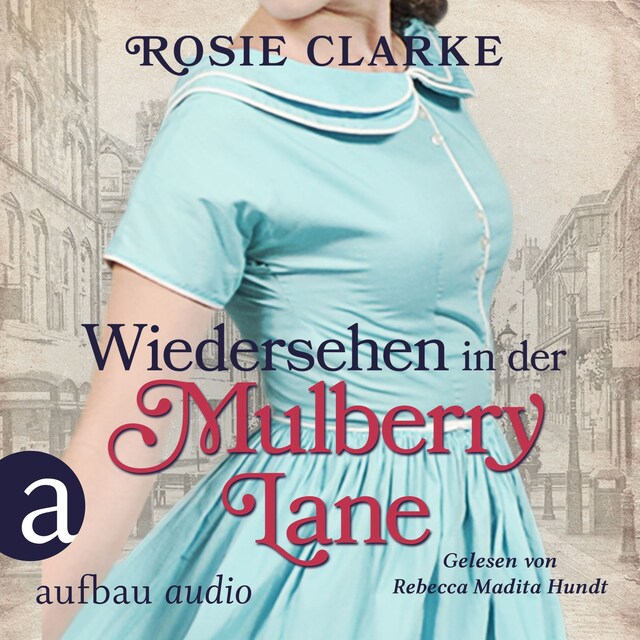 Book cover for Wiedersehen in der Mulberry Lane - Die große Mulberry Lane Saga, Band 6 (Ungekürzt)