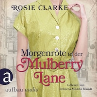 Morgenröte in der Mulberry Lane - Die große Mulberry Lane Saga, Band 8 (Ungekürzt)
