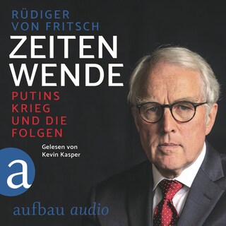 Zeitenwende - Putins Krieg und die Folgen (Ungekürzt) als Hörbuch