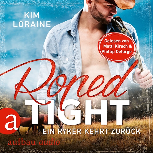 Book cover for Roped Tight - Ein Ryker kehrt zurück - Ryker Ranch, Band 4 (Gekürzt)