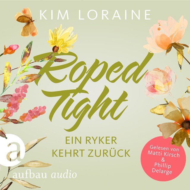 Book cover for Roped Tight - Ein Ryker kehrt zurück - Ryker Ranch, Band 4 (Gekürzt)