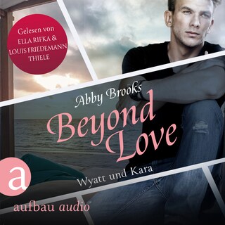 Beyond Love - Wyatt und Kara - Die Hutton Family, Band 2 (Ungekürzt) als Hörbuch