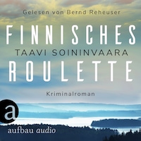 Finnisches Roulette - Arto Ratamo ermittelt, Band 4 (Ungekürzt)