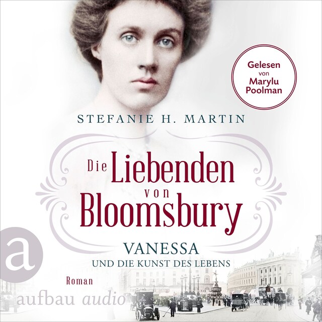 Okładka książki dla Die Liebenden von Bloomsbury - Vanessa und die Kunst des Lebens - Bloomsbury-Saga, Band 2 (Ungekürzt)