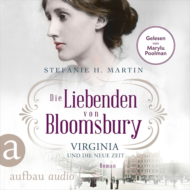 Book cover for Die Liebenden von Bloomsbury - Virginia und die neue Zeit - Bloomsbury-Saga, Band 1 (Ungekürzt)