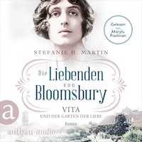 Die Liebenden von Bloomsbury - Vita und der Garten der Liebe - Bloomsbury-Saga, Band 3 (Ungekürzt)