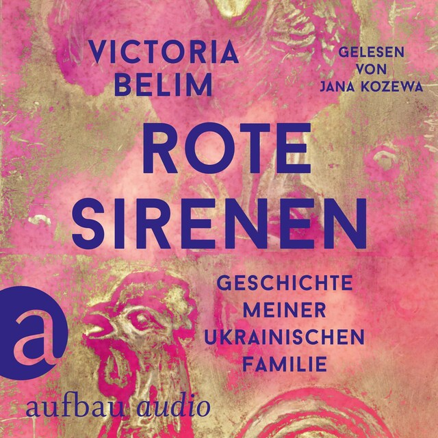 Copertina del libro per Rote Sirenen - Geschichte meiner ukrainischen Familie (Ungekürzt)