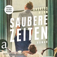 Saubere Zeiten (Ungekürzt)