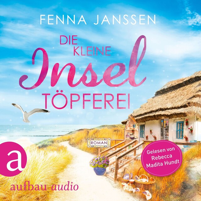 Copertina del libro per Die kleine Inseltöpferei - Liebe, Glück und Sonnenschein, Band 4 (Ungekürzt)