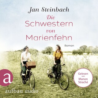 Die Schwestern von Marienfehn (Ungekürzt) als Hörbuch