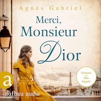 Merci, Monsieur Dior (Ungekürzt)
