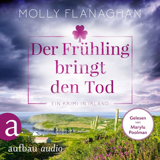 Book cover for Der Frühling bringt den Tod - Ein Krimi in Irland - Fiona O'Connor ermittelt, Band 3 (Ungekürzt)
