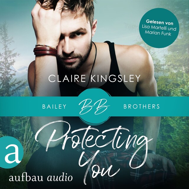 Book cover for Protecting You - Bailey Brothers Serie, Band 1 (Ungekürzt)
