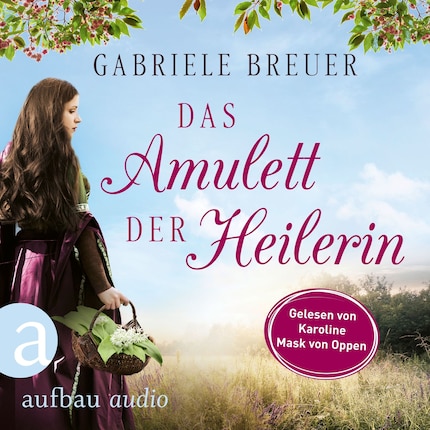 Das Amulett der Heilerin - Liebe, Tod und Teufel, Band 1 (Ungekürzt) bookCoverFor