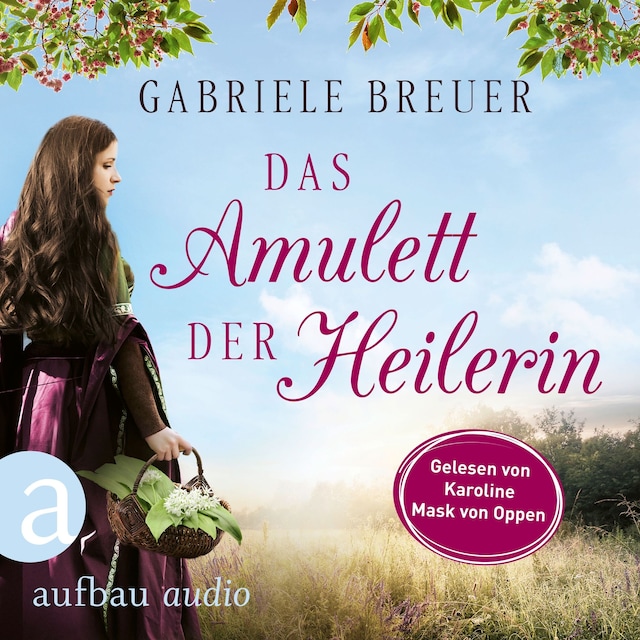 Book cover for Das Amulett der Heilerin - Liebe, Tod und Teufel, Band 1 (Ungekürzt)