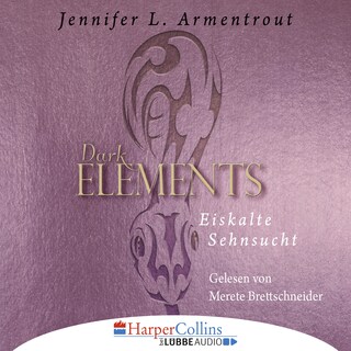 Eiskalte Sehnsucht - Dark Elements 2 als Hörbuch