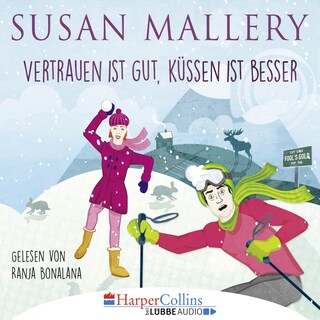 Vertrauen ist gut, Küssen ist besser als Hörbuch