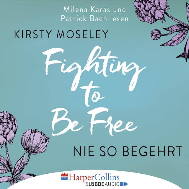 Couverture de livre pour Fighting to Be Free - Nie so begehrt (Gekürzt)